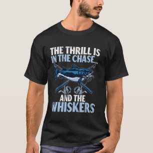 Camiseta O Thrill está na Caça e no Bagre de Bigodes