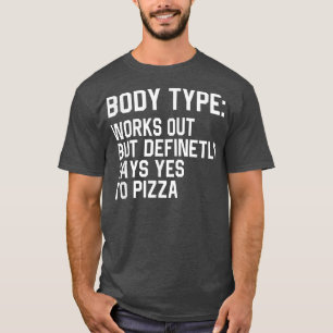 Camiseta O Tipo De Corpo Engraçado Funciona, Mas Definitiva