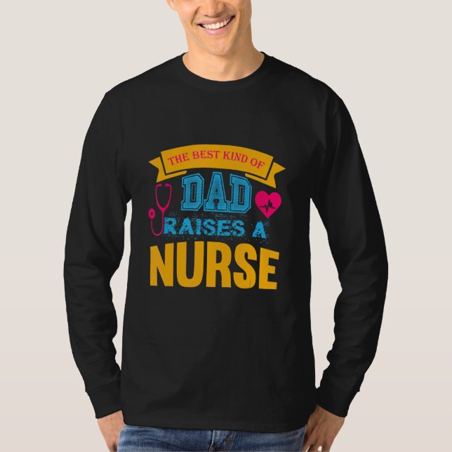 Camiseta O Tipo De Pai Levanta Uma Enfermeira (Frente)