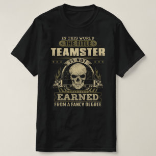 Camiseta O título Teamster não é obtido por grau de rico