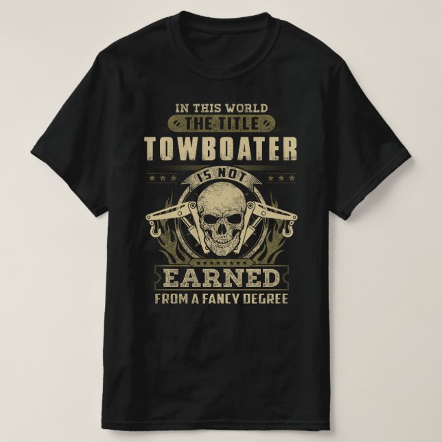 Camiseta O título Towboater não é obtido por rico (Frente do Design)