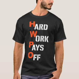 Camiseta O trabalho de duro paga a HWPO pelo homem e pela j