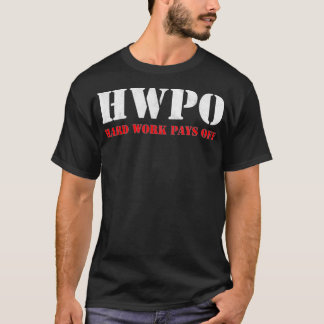 Camiseta O trabalho do duro paga a HWPO Inspiracional