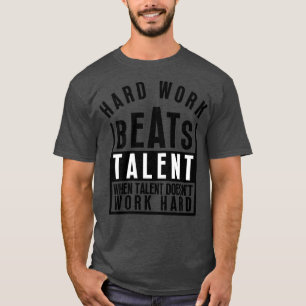 Camiseta O Trabalho Do duro Supera O Talento Quando O Talen