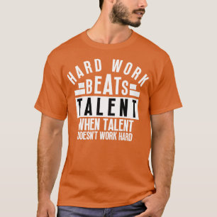 Camiseta O Trabalho Do duro Supera O Talento Quando O Talen