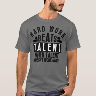 Camiseta O Trabalho Do duro Supera O Talento Quando O Talen