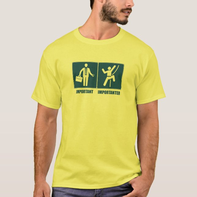 Camiseta O trabalho é importante, escalando é Importanter (Frente)