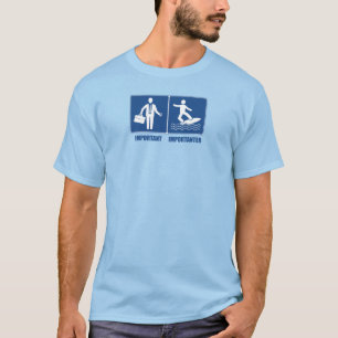 Camiseta O Trabalho É Importante, O Surfe De Água É Impo