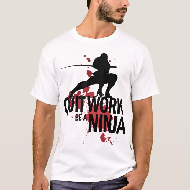 Camiseta O trabalho parado, seja um Ninja! (Frente)
