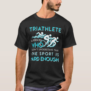 Camiseta O Triathlon não compreende um duro do esporte