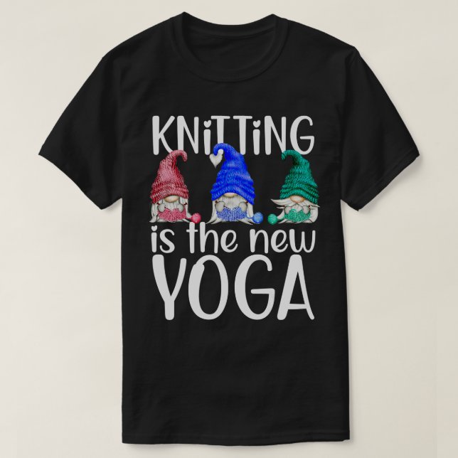 Camiseta O Tricô É O Novo Gnomo Yoga Que Se Engraçado (Frente do Design)