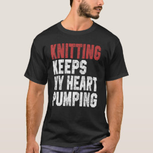 Camiseta O tricô Mantém O Meu Coração Pumping Knitter M