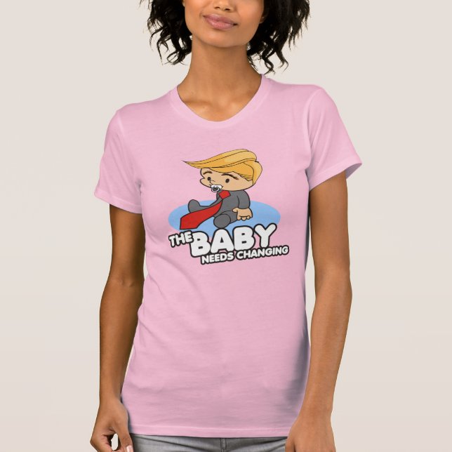 CAMISETA O TRUMP BABY PRECISA MUDAR (Frente)