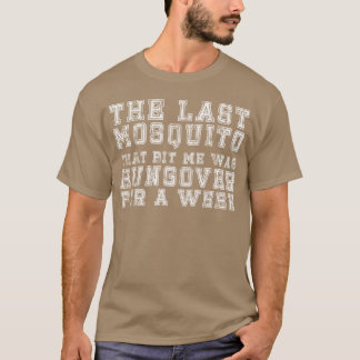 Camiseta O Último Mosquito que Me Mordeu Estava de Ressaca