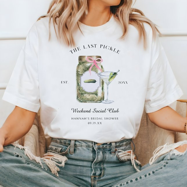 Camiseta O Último Picles | Fim de Semana da Solteirona (Criador carregado)