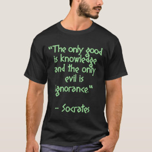 Camiseta O único bem é o conhecimento e o