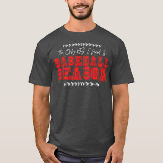 Camiseta O único BS de que preciso é da estação 50 de baseb