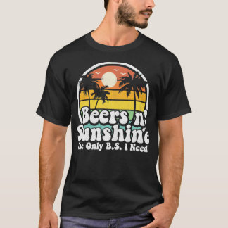Camiseta O único BS de que preciso são as cervejas e o sorr