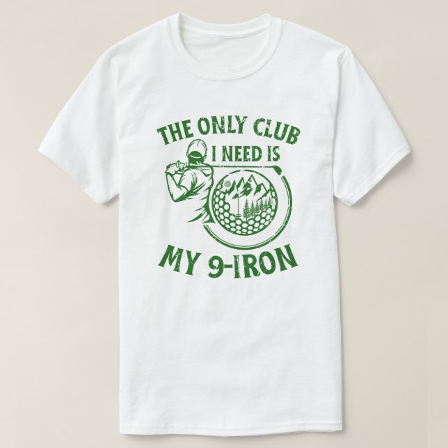 Camiseta O Único Clube Que Preciso De Presentes De Golfe En (Frente do Design)