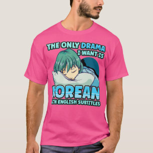 Camiseta O Único Drama Que Eu Quero É Coreano Com Subti Ing
