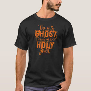 Camiseta O único fantasma que conheço é o Espírito Santo