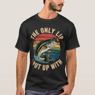 Camiseta O Único Lábio Com Que Eu Suporto Piadas De Pesca