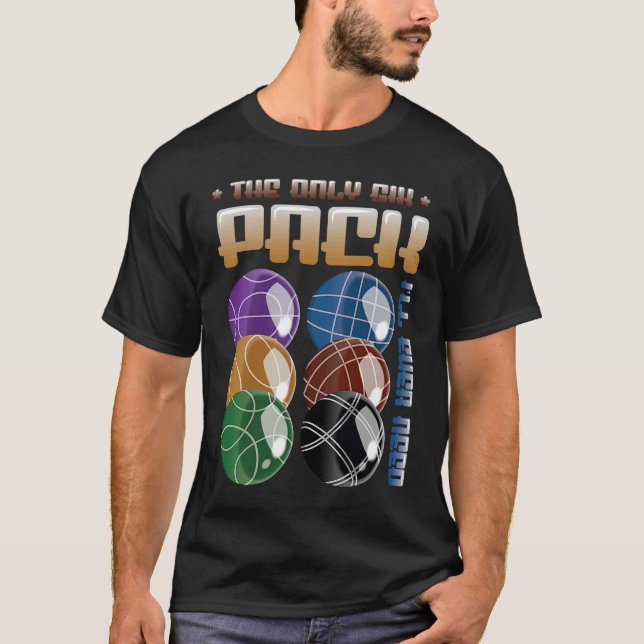 Camiseta O único pacote que eu vou precisar do Bocce Ball P (Frente)