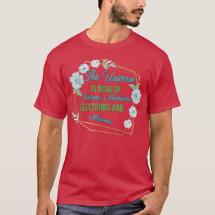 Camiseta O Universo É Feito De - Ciência Humor Cita Hum