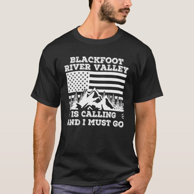 Camiseta O Vale do Rio Blackfoot Está Chamando E Eu Devo Ir (Frente)
