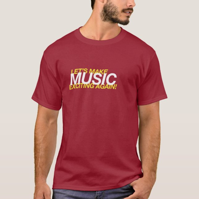 Camiseta O vamos Faz Música Excitante Novamente! (Frente)