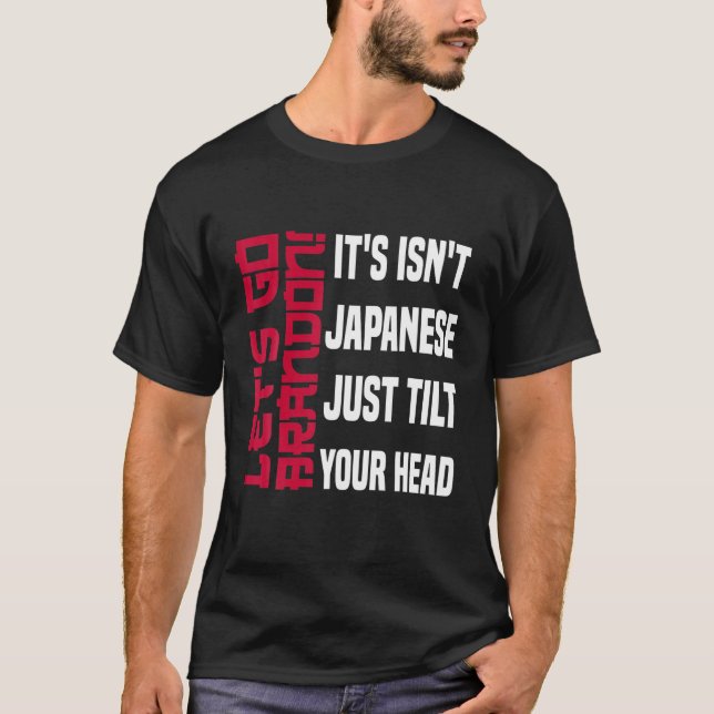 Camiseta O vamos vai Brandon. Não é japonês. (Frente)