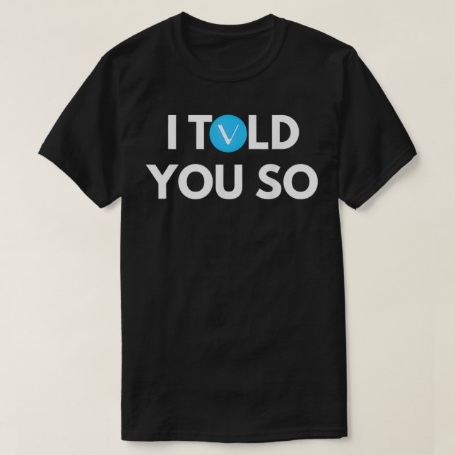 Camiseta O VeChain Eu Disse-Lhe Que A Criptomoeda Mantém O  (Frente do Design)