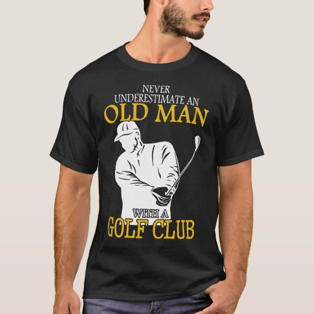 Camiseta O Velho Clube Golf Nunca Subestima (Frente)