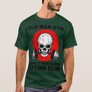 Camiseta O Velho Gym Respeita Os Vossos Mais Velhos Levanta