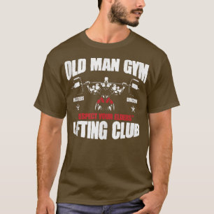 Camiseta O Velho Gym Respeita Os Vossos Mais Velhos Levanta