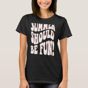 Camiseta O Verão Deveria Ser Divertido Palavras Estéticas D