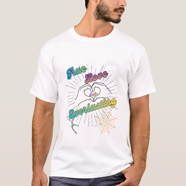 Camiseta O verdadeiro amor é eterno (Frente)
