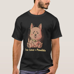 Camiseta O Verdadeiro Amor é Pawsível Cachorrinho Engraçado