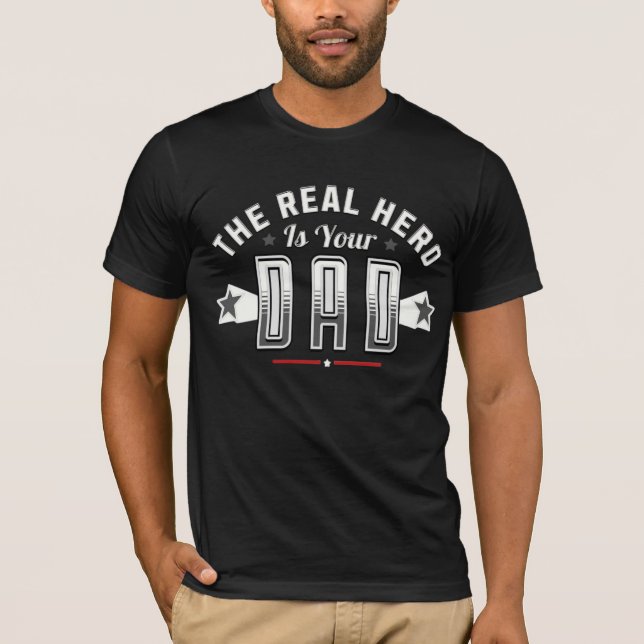 Camiseta o verdadeiro herói é seu pai  (Frente)