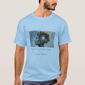 Camiseta O verdadeiro multiverso está na minha cabeça