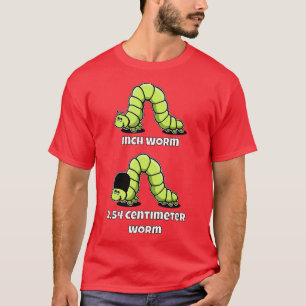 Camiseta O verme Inch e o verme Métrico com Pele de Obra
