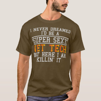 Camiseta O Vet Tech Nunca Sonhou Engraçado Veterinário 1