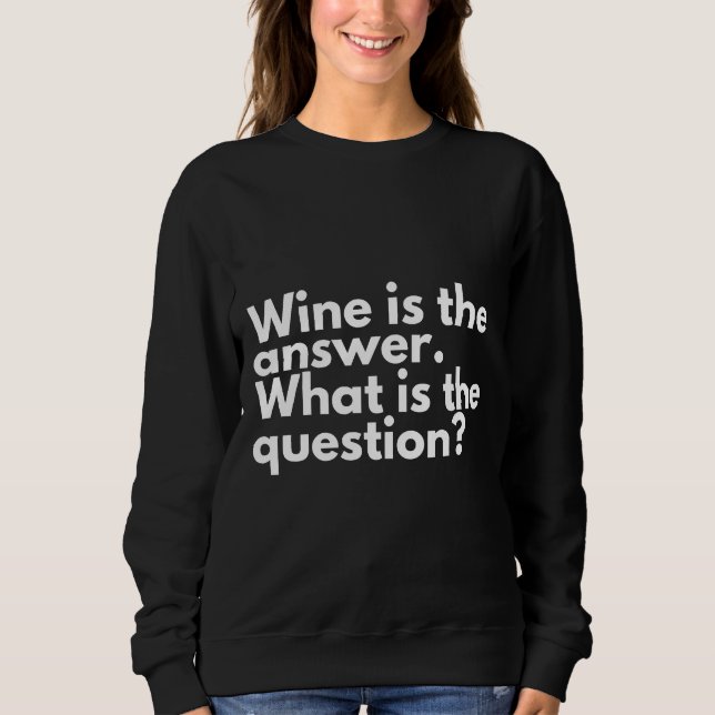 Camiseta O Vinho É A Resposta Do Bebê De Vinho (Frente)