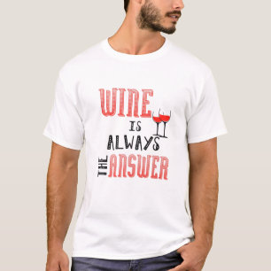 Camiseta O Vinho É Sempre A Resposta