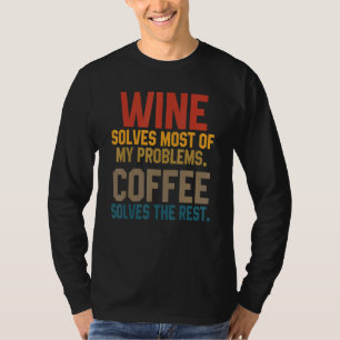Camiseta O Vinho Resolve Meus Problemas Café Mãe Vinho