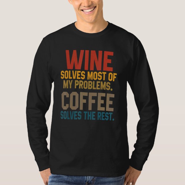 Camiseta O Vinho Resolve Meus Problemas Café   Mãe Vinho    (Frente)