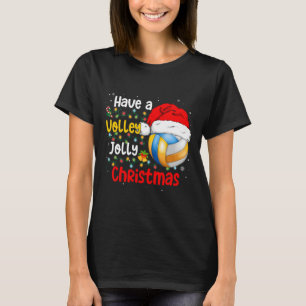 Camiseta O Voleibol De Natal Tem Um Natal De Volley Jolly