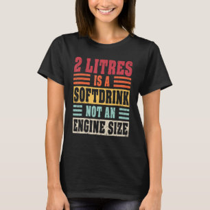 Camiseta O volume de 2 litros por litro é uma bebida mole