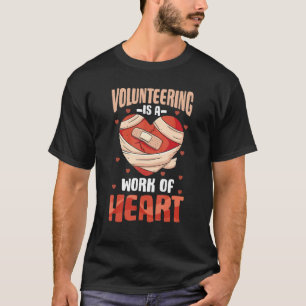 Camiseta O Voluntariado É Um Trabalho De Voluntário Corajos