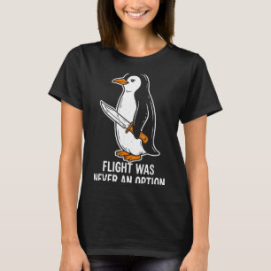Camiseta O Vôo Nunca Foi Uma Opção Pinguim Engraçado